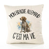 Housse de Coussin Mon Braque Allemand c'est ma vie