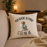 Housse de Coussin Mon Braque Allemand c'est ma vie