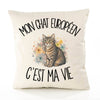 Housse de Coussin Mon Chat Européen c'est ma vie