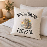 Housse de Coussin Mon Chat Européen c'est ma vie