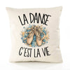 Housse de Coussin La danse c'est la vie