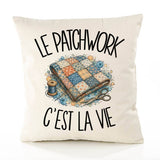 Housse de Coussin Le patchwork c'est la vie