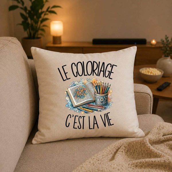 Housse de Coussin Le coloriage c'est la vie