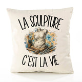Housse de Coussin La sculpture c'est la vie