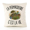 Housse de Coussin La permaculture c'est la vie