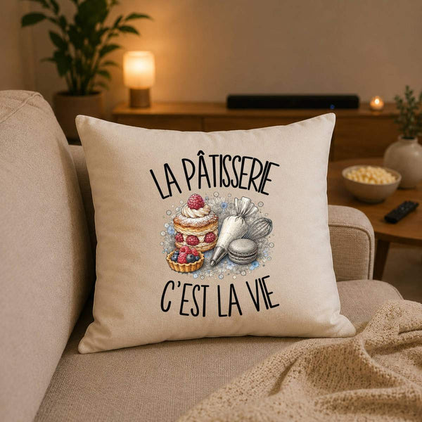 Housse de Coussin La pâtisserie c'est la vie