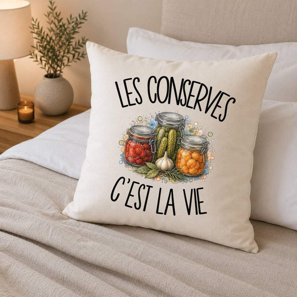 Housse de Coussin Les conserves c'est la vie