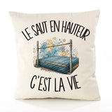 Housse de Coussin Le saut en hauteur c'est la vie