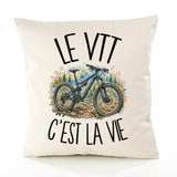 Housse de Coussin Le VTT c'est la vie