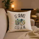 Housse de Coussin Le gravel c'est la vie