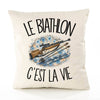Housse de Coussin Le biathlon c'est la vie