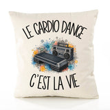 Housse de Coussin Le cardio dance c'est la vie
