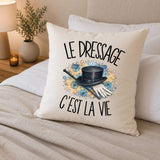 Housse de Coussin Le dressage c'est la vie