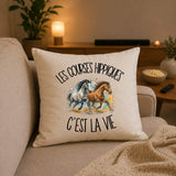 Housse de Coussin Les courses hippiques c'est la vie