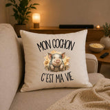 Housse de Coussin Mon cochon c'est ma vie