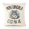 Housse de Coussin Mon chinchilla c'est ma vie