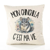 Housse de Coussin Mon chinchilla c'est ma vie