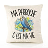 Housse de Coussin Ma perruche c'est ma vie