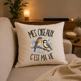 Housse de Coussin Mes oiseaux c'est ma vie