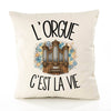 Housse de Coussin L'orgue c'est la vie
