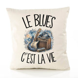 Housse de Coussin Le blues c'est la vie