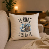 Housse de Coussin Le blues c'est la vie