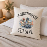 Housse de Coussin La chanson française c'est la vie