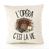Housse de Coussin L'opéra c'est la vie