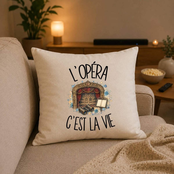 Housse de Coussin L'opéra c'est la vie