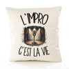 Housse de Coussin L'impro c'est la vie