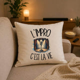 Housse de Coussin L'impro c'est la vie