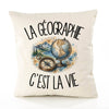 Housse de Coussin La géographie c'est la vie