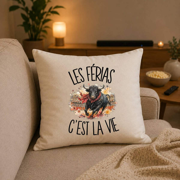 Housse de Coussin Les férias c'est la vie