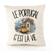 Housse de Coussin Le Portugal c'est la vie