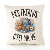 Housse de Coussin Mes enfants c'est ma vie