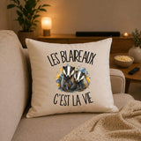 Housse de Coussin Les blaireaux c'est la vie