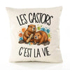 Housse de Coussin Les castors c'est la vie