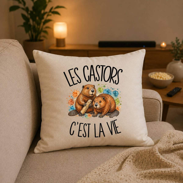 Housse de Coussin Les castors c'est la vie