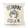 Housse de Coussin Les dauphins c'est la vie