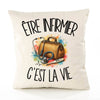 Housse de Coussin Être infirmier c'est la vie