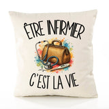 Housse de Coussin Être infirmier c'est la vie