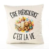 Housse de Coussin Être puéricultrice c'est la vie