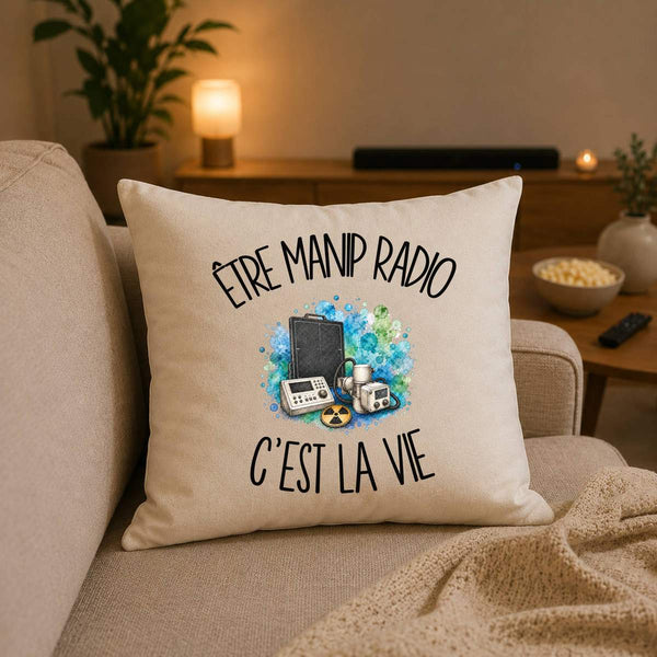 Housse de Coussin Être manip radio c'est la vie