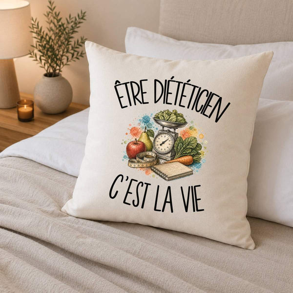 Housse de Coussin Être diététicien c'est la vie