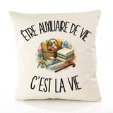 Housse de Coussin Être auxiliaire de vie c'est la vie