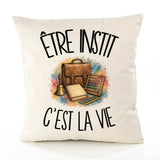 Housse de Coussin Être instit c'est la vie