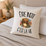 Housse de Coussin Être instit c'est la vie