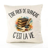 Housse de Coussin Être prof de français c'est la vie