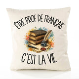 Housse de Coussin Être prof de français c'est la vie