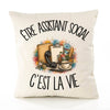 Housse de Coussin Être assistant social c'est la vie